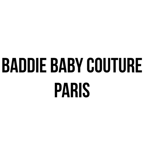 Baddie Baby Couture Paris